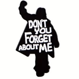 The Breakfast Club 1985, Don’t Forget About Me